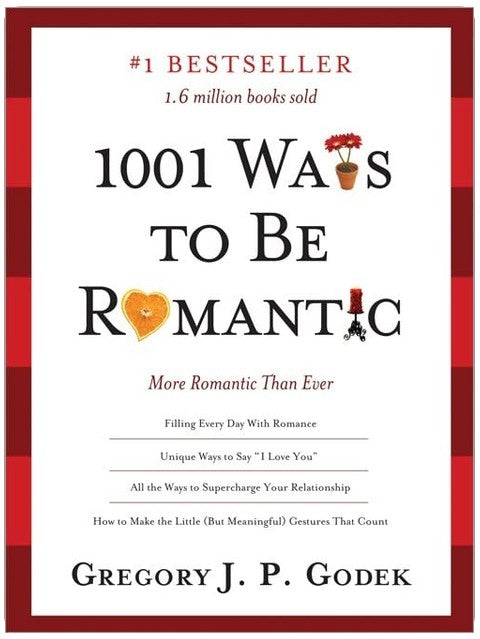 1001 Ways to Be Romantic: The Ultimate Relationship Gift Book for Couples