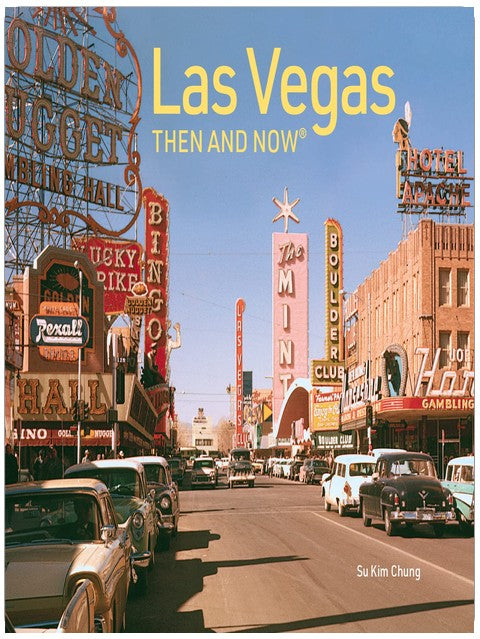 Las Vegas Then and Now: The fascinating history of Las Vegas secrets and fortunes (Revised Fifth Edition)