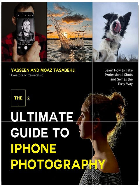 The Ultimate Guide to iPhone Photography: Learn How to Take Professional Shots and Selfies the Easy Way