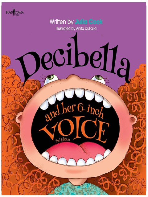 Decibella and Her 6-Inch Voice, 2nd Edition (Communicate with Confidence)