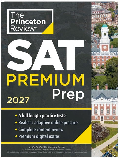 Princeton Review SAT Premium Prep, 2027: 6 Full-Length Practice Tests (3 in Book + 3 Adaptive Tests Online) + Online Flashcards + Review & Tools (2027) (College Test Preparation)