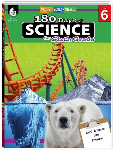 180 Days™: Science for Sixth Grade: Practice, Assess, Diagnose
