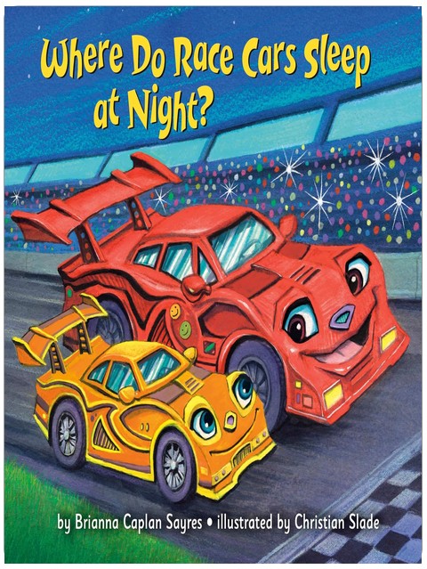 Where Do Race Cars Sleep at Night? (Where Do...Series)
