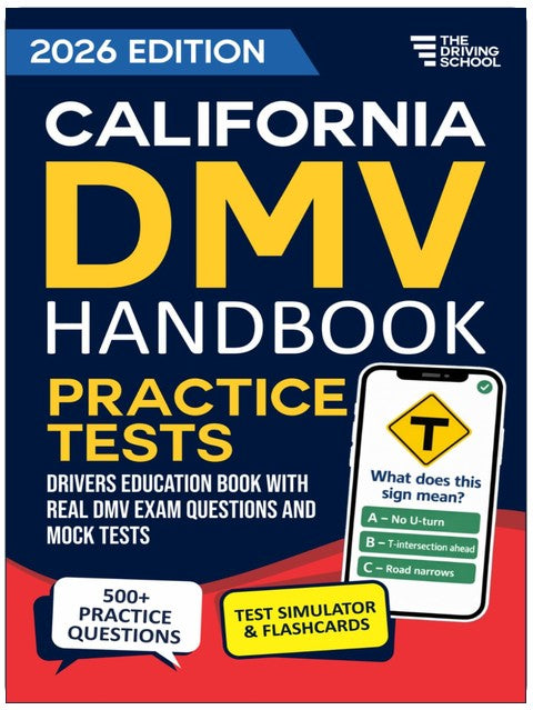 California DMV Handbook: Practice Drivers Test Guide and Drivers Education Book with Real DMV Exam Questions and Mock Tests