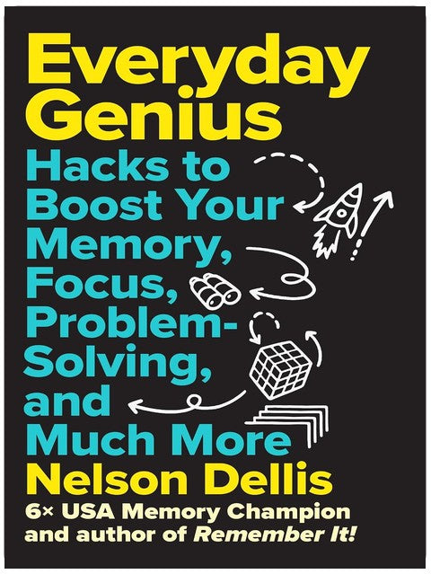 Everyday Genius: Hacks to Boost Your Memory, Focus, Problem-Solving, and Much More