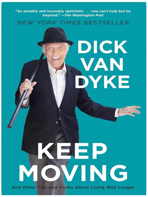 Keep Moving: And Other Tips and Truths About Living Well Longer