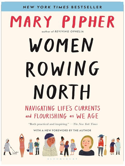 Women Rowing North: Navigating Life’s Currents and Flourishing As We Age