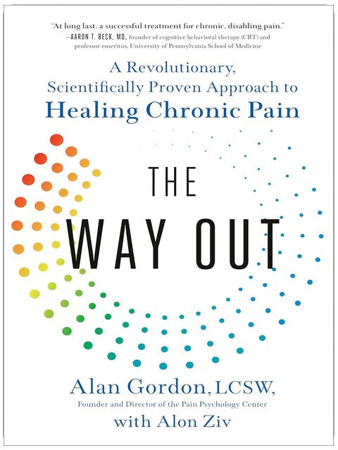 The Way Out: A Revolutionary, Scientifically Proven Approach to Healing Chronic Pain