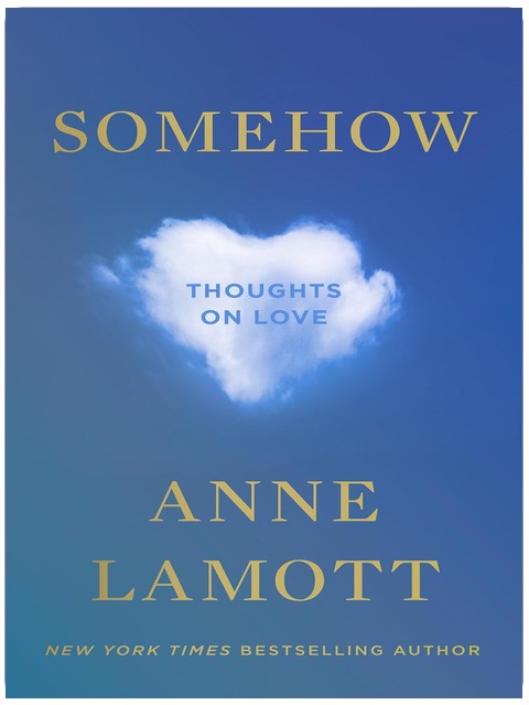 Somehow: Thoughts on Love