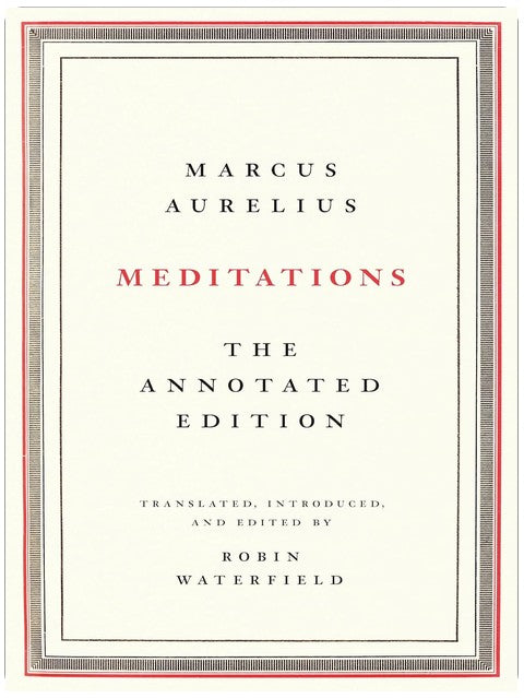 Meditations: The Annotated Edition