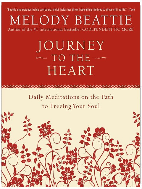 Journey to the Heart: Daily Meditations on the Path to Freeing Your Soul