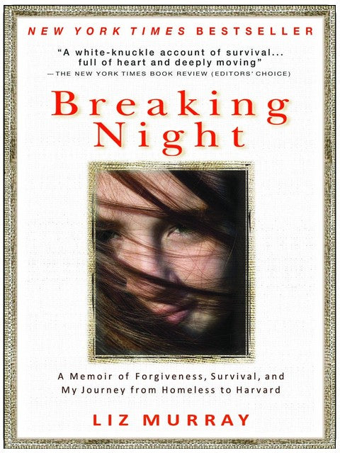 Breaking Night: A Memoir of Forgiveness, Survival, and My Journey from Homeless to Harvard