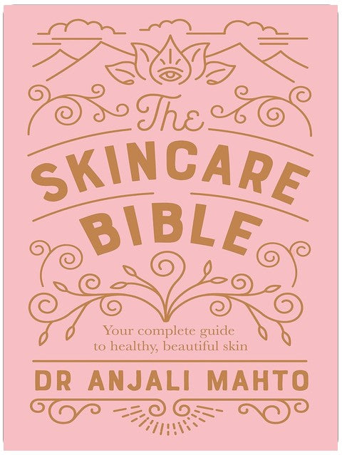 The Skincare Bible: Your No-Nonsense Guide to Great Skin