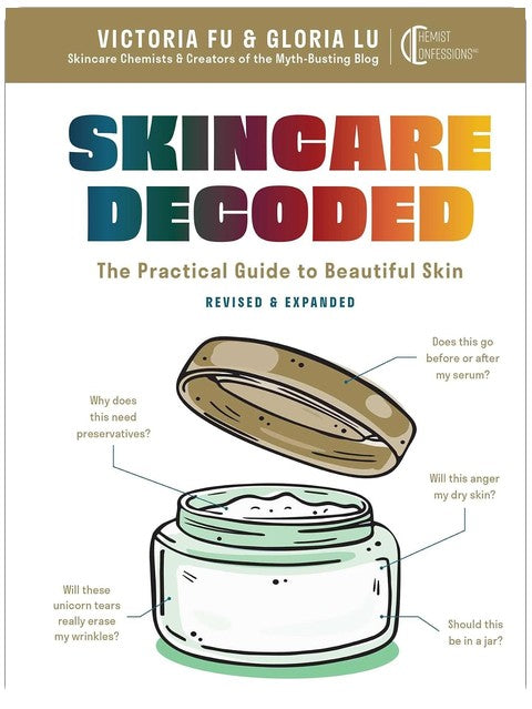 Skincare Decoded: Revised and Expanded: The Practical Guide to Beautiful Skin