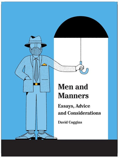 Men and Manners: Essays, Advice and Considerations