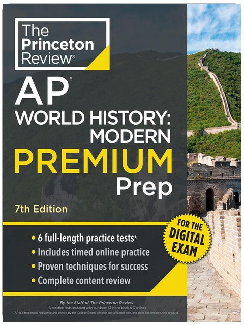 Princeton Review AP World History: Modern Premium Prep, 7th Edition: 6 Practice Tests + Digital Practice Online + Content Review (College Test Preparation)