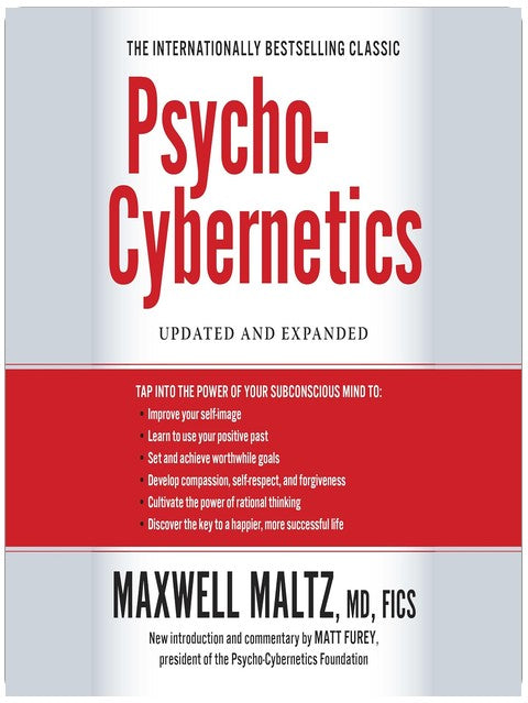 Psycho-Cybernetics: Updated and Expanded