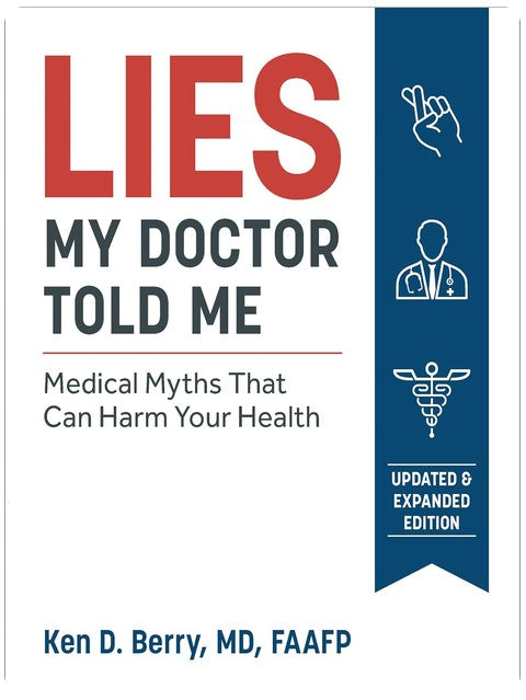 Lies My Doctor Told Me: Medical Myths That Can Harm Your Health