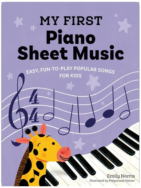 My First Piano Sheet Music: Easy, Fun-to-Play Popular Songs for Kids (My First Piano Books)