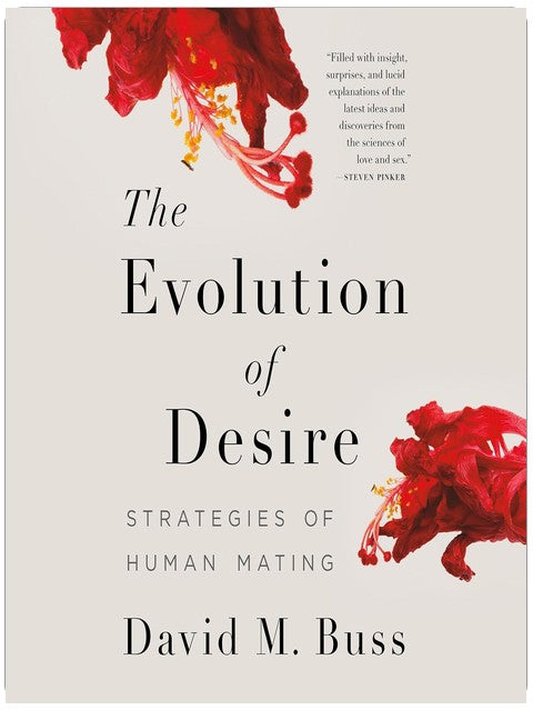 The Evolution of Desire: Strategies of Human Mating