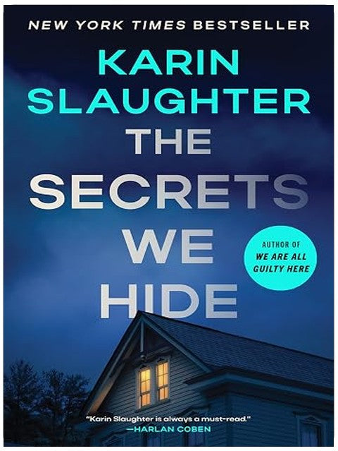 The Secrets We Hide: A North Falls Thriller – The Next North Falls Thriller From Karin Slaughter Where a Brutal Attack Shatters a Small Town's Peace
