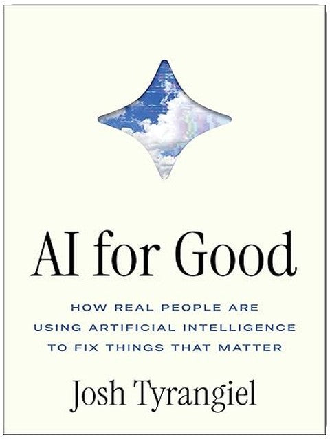 AI for Good: How Real People Are Using Artificial Intelligence to Fix Things That Matter