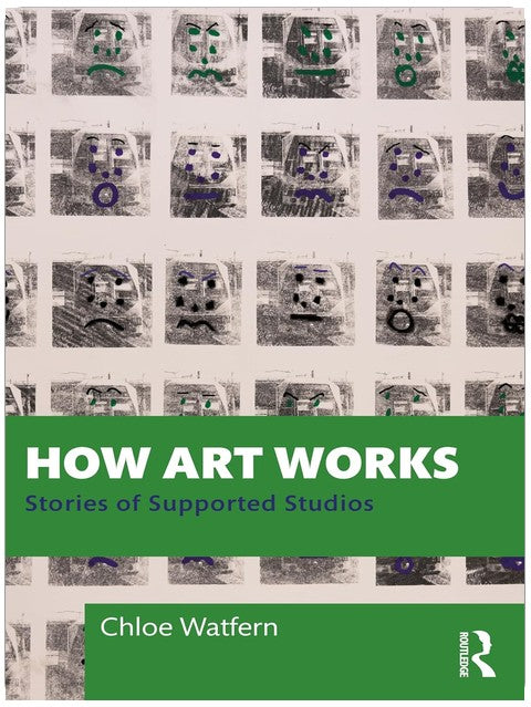 How Art Works: Stories from Supported Studios