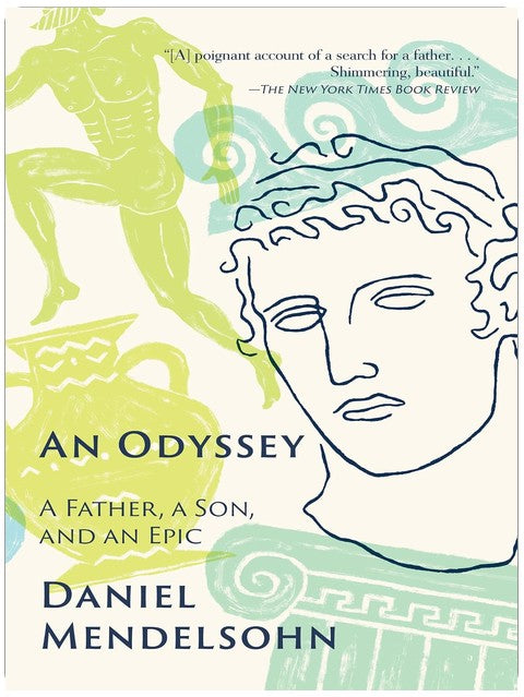 An Odyssey: A Father, A Son, and an Epic