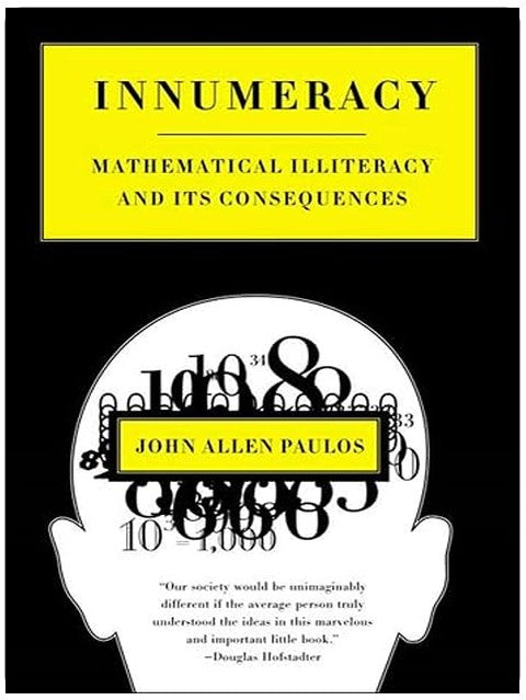 Innumeracy: Mathematical Illiteracy and Its Consequences