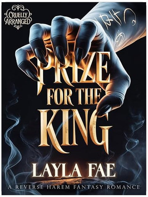 Prize for the King: A Reverse Harem Fantasy Romance (Cruelly Arranged)