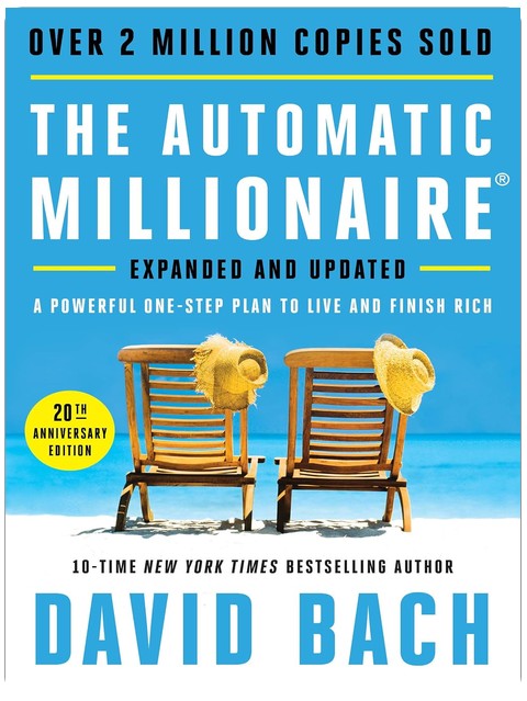 The Automatic Millionaire, 20th Anniversary Edition: A Powerful One-Step Plan to Live and Finish Rich