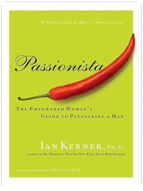 Passionista: The Empowered Woman's Guide to Pleasuring a Man (Kerner, 2)