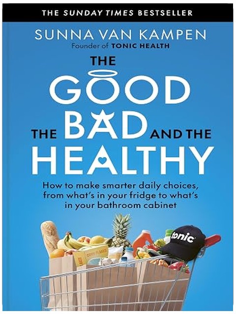 The Good, the Bad and the Healthy: How to make smarter daily choices