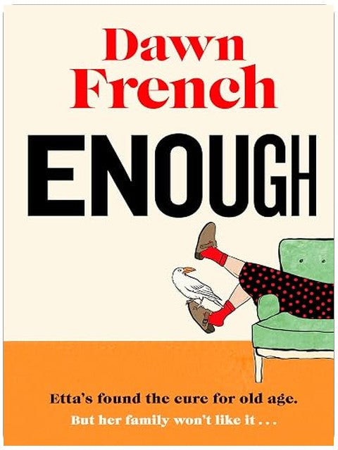 Enough: Dawn’s Joyfully Human, Darkly Funny and Unexpectedly Life-Affirming New Novel