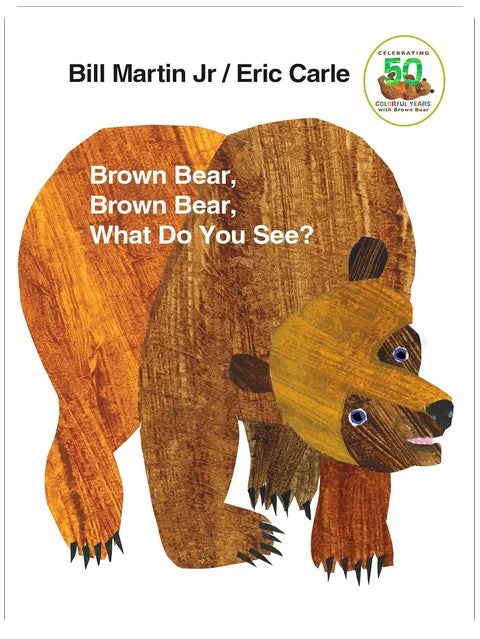 Brown Bear, Brown Bear, What Do You See?: 50th Anniversary Edition