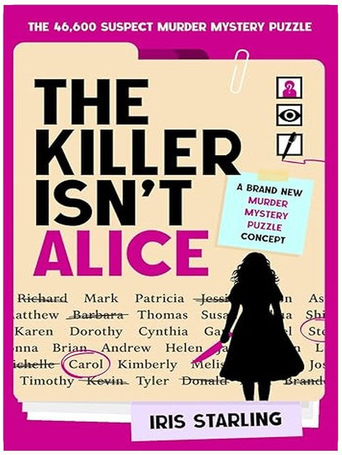 The Killer Isn't Alice: The 46,600 Suspect Murder Mystery Puzzle