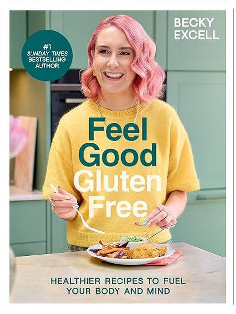 Feel Good Gluten Free: (The Sunday Times Bestseller) - Healthier Recipes to Fuel Your Body and Mind