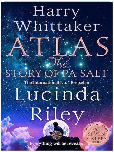 Atlas: The Story of Pa Salt: The epic conclusion to the Seven Sisters series