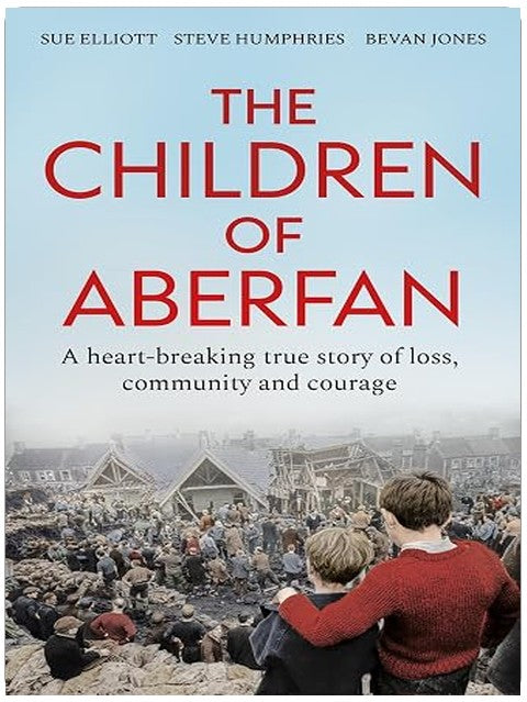 The Children of Aberfan: A heart-breaking true story of loss, community and courage