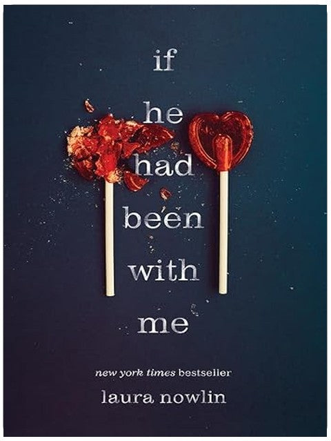 If He Had Been with Me: A Heartbreaking Romance of First Love and Loss