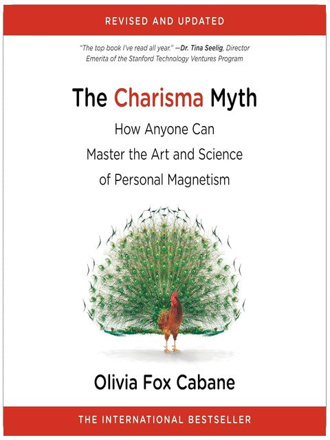 The Charisma Myth: How Anyone Can Master the Art and Science of Personal Magnetism