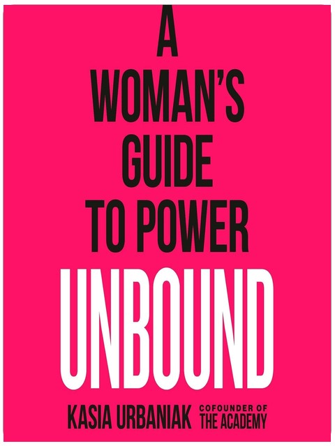 Unbound: A Woman's Guide to Power
