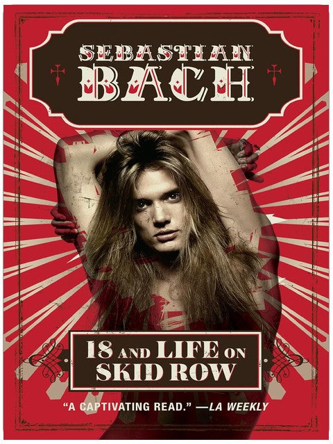 18 and Life on Skid Row: The NPR Best Books Memoir of a Rock Star's Journey from Excess and Debauchery to Broadway
