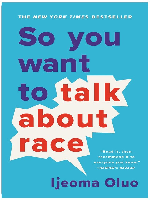 So You Want to Talk About Race