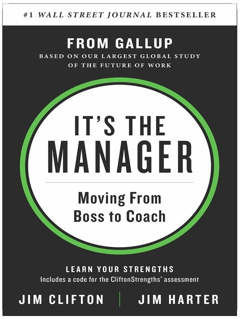 It's the Manager: Moving From Boss to Coach