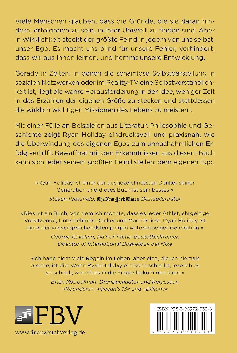 Dein Ego ist dein Feind: So besiegst du deinen größten Gegner. Mehr Erfolg durch das richtige Mindset Mit den Strategien von Ryan Holiday die Herausforderungen des Lebens meistern
