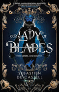 Our Lady of Blades: A Court Of Shadows Novel, Perfect For Fans Of Joe Abercrombie, Scott Lynch and Richard Swan