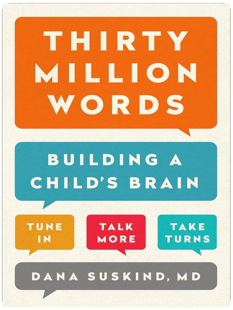 Thirty Million Words: Building a Child's Brain
