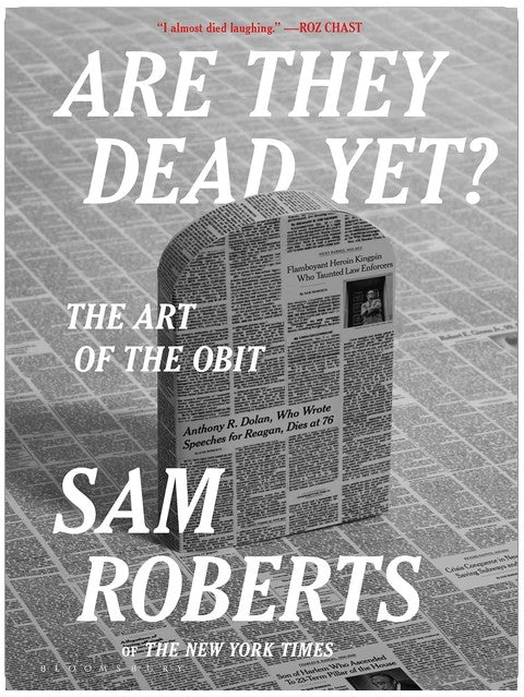 Are They Dead Yet?: The Art of the Obit