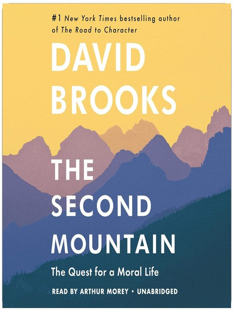 The Second Mountain: The Quest for a Moral Life